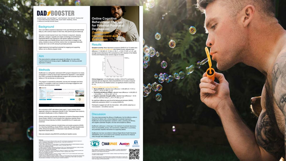 DadBooster research recognised with Allied Health Poster Award DadBooster research poster beside a father blowing bubbles outdoors with his baby.